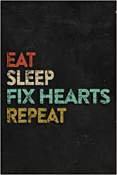 First Aid Form - Eat Sleep Fix Hearts Repeat Cardiologist Doctor Nurse Nice Nice: Fix Hearts, Form to record details for patients, injured or ... Incident ... that have a legal or first indir