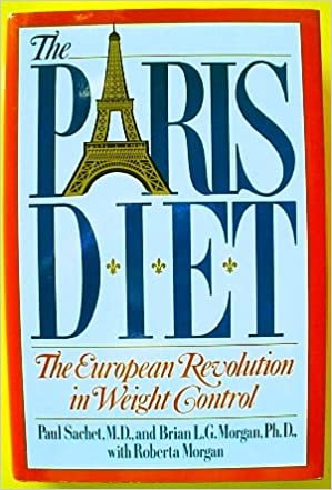 The Paris Diet: The European Revolution in Weight Control