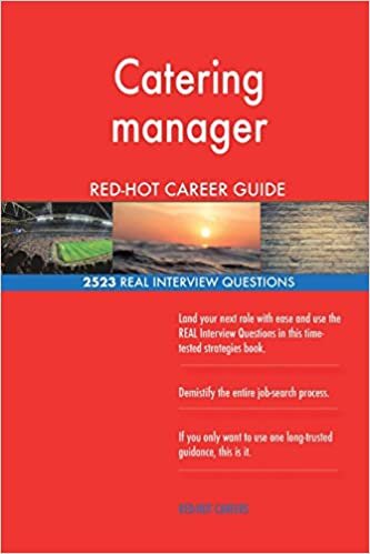 Catering manager RED-HOT Career Guide; 2523 REAL Interview Questions