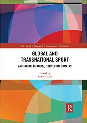 Global and Transnational Sport: Ambiguous Borders, Connected Domains indir