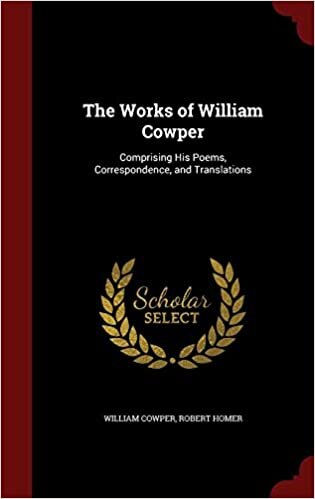 The Works of William Cowper: Comprising His Poems, Correspondence, and Translations