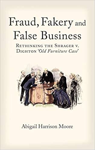 Fraud, Fakery and False Business: Rethinking the Shrager Versus Dighton 'old Furniture' Case indir