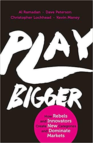 Play Bigger: How Rebels and Innovators Create New Categories and Dominate Markets indir