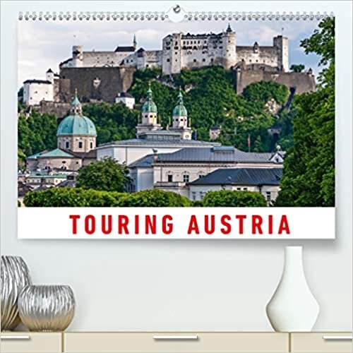 Touring Austria (Premium, hochwertiger DIN A2 Wandkalender 2021, Kunstdruck in Hochglanz): A photographic journey to the most beautiful places in Austria (Monthly calendar, 14 pages )