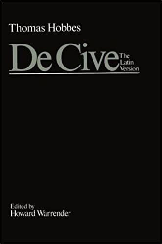 De Cive: The Latin Version: Or, the Citizen (Clarendon Edition of the Philosophical Works of Thomas Hobbes): II