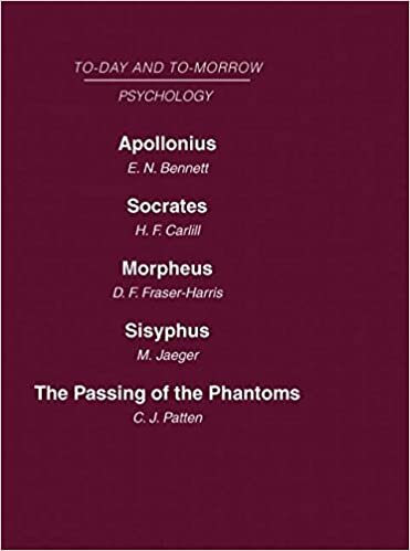 Apollonius, or the Future of Psychical Research Socrates, or the Emancipation of Mankind Morpheus, or the Future of Sleep Sisyphus, or the Limits of ... and Morals (Today and Tomorrow, Band 11)