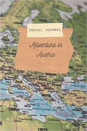 Travel Journal Adventure in Austria: 110 Lined Diary Notebook for Exlorer and Travelers in Europe | Travel Diary for Your Adventure Vacation Trip