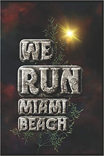 We Run Miami Beach: Half Marathon Training Diary (Run This City, Band 30)