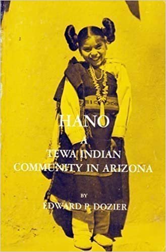 Hano, a Tewa Indian Community in Arizona (Case Studies in Cultural Anthropology)