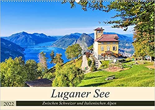 Luganer See - Zwischen Schweizer und Italienischen Alpen (Wandkalender 2022 DIN A2 quer): Aus- und Ansichten rund um die Perle des Tessin (Monatskalender, 14 Seiten ) (CALVENDO Orte)
