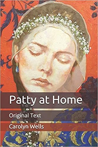 Patty at Home: Original Text