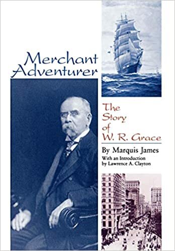 Merchant Adventurer: The Story of W. R. Grace (Latin American Silhouettes) indir