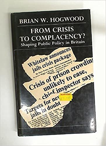 From Crisis to Complacency?: Shaping Public Policy in Britain