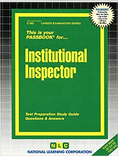 Institutional Inspector: Passbooks Study Guide (Career Examination Series C-382)