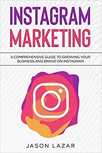 Instagram Marketing: A Comprehensive Guide to Growing Your Brand on Instagram indir