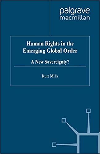 Human Rights in the Emerging Global Order: A New Sovereignty? (International Political Economy Series)