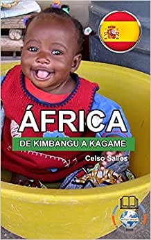 ÁFRICA, DE KIMBANGU A KAGAME - Celso Salles