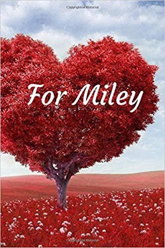 For Miley: Notebook for lovers, Journal, Diary (110 Pages, In Lines, 6 x 9)