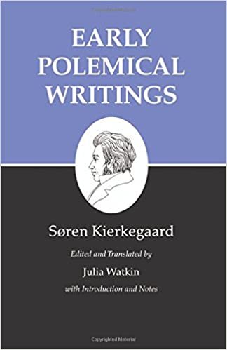Early Polemical Writings: Kierkegaard's Writings, I (Works, Band 1)