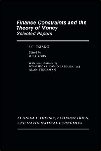 Finance Constraints and the Theory of Money: Selected Papers (Economic Theory, Econometrics and Mathematical Economics)