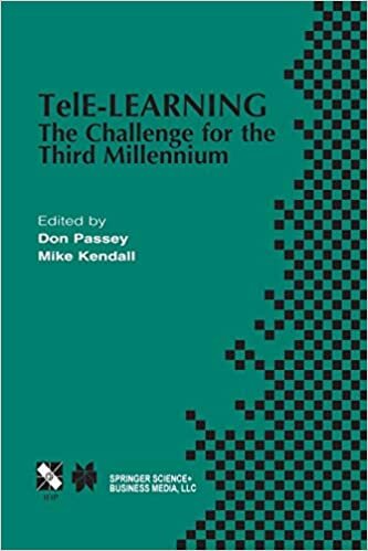 TelE-Learning: The Challenge For The Third Millennium (IFIP Advances in Information and Communication Technology)