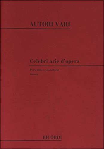 Celebri Arie D'Opera Volume 4 : Tenore