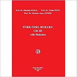 Filiz Türk Özel Hukuku Cilt III Aile Hukuku