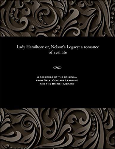 Lady Hamilton: or, Nelson's Legacy: a romance of real life