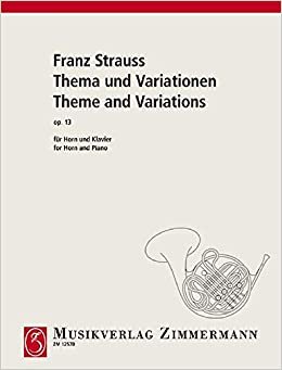 Thema und Variationen: op. 13. Horn und Orchester. Klavierauszug mit Solostimme.
