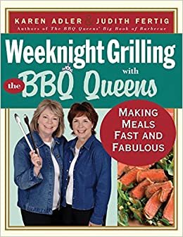 Weeknight Grilling with the BBQ Queens: Making Meals Fast and Fabulous indir