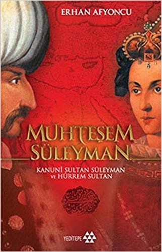 Muhteşem Süleyman: Kanuni Sultan Süleyman ve Hürrem Sultan