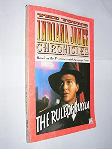 The Young Indiana Jones Chronicles: Rule of Russia Bk. 4 (Fantail S.)