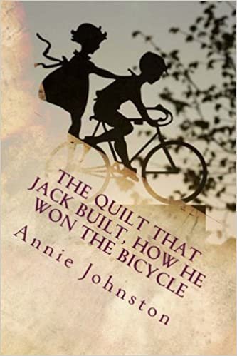 The Quilt That Jack Built, How He Won the Bicycle: Illustrated indir