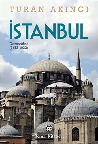 İstanbul: Dersaadet (1453-1922)