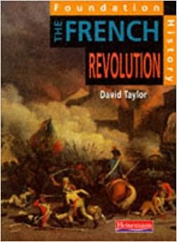 Foundation History: Student Book. The French Revolution (Heinemann History Study Units)