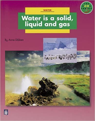 Water is a Solid, Liquid and Gas Non-Fiction 2: Small Book (LONGMAN BOOK PROJECT)