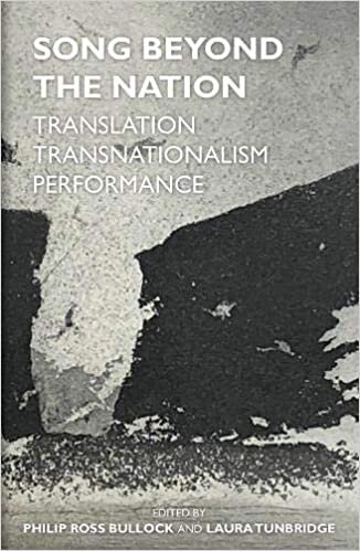 Song Beyond the Nation: Translation, Transnationalism, Performance (Proceedings of the British Academy)