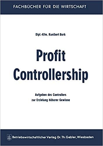 Profit Controllership: Aufgaben Des Controllers Zur Erzielung Höherer Gewinne (German Edition)