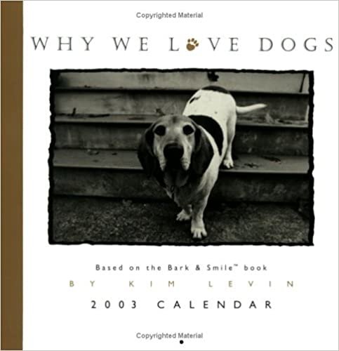 Why We Love Dogs 2003 Calendar