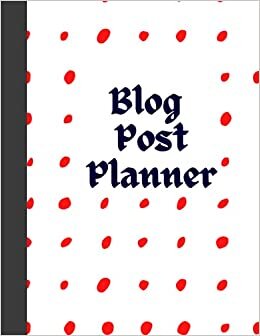 Blog Post Planner: Blog Planning Notebook | Blogger Log Book | Blog Planning Sheets | Daily Blog Posts
