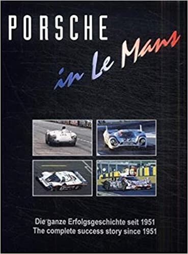Porsche in Le Mans: Die ganze Erfolgsgeschichte seit 1951 (Porsche Motorsport)