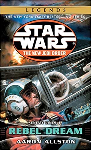 Rebel Dream: Star Wars Legends (The New Jedi Order): Enemy Lines I (Star Wars: The New Jedi Order - Legends, Band 11)