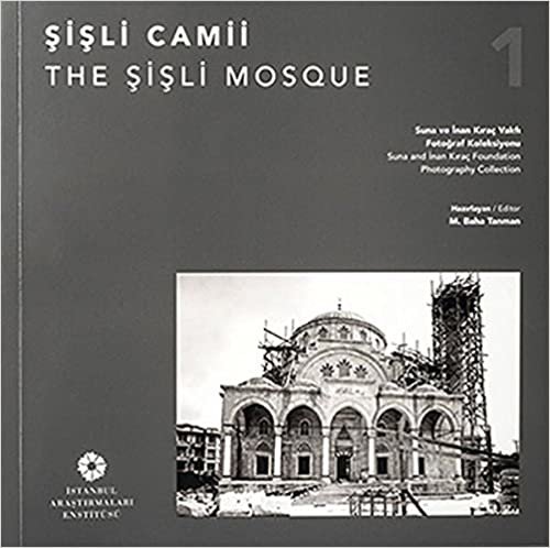 Şişli Camii / The Şişli Mosque: Suna ve İnan Kıraç Vakfı Fotoğraf Koleksiyonu / Suna ve İnan Kıraç Foundation Photography Collection indir