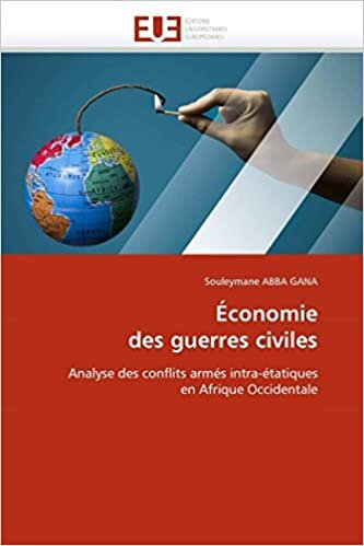 Économie des guerres civiles: Analyse des conflits armés intra-étatiques en Afrique Occidentale (Omn.Univ.Europ.)