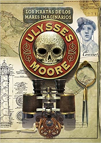 Los piratas de los mares imaginarios / The Pirates of imaginary seas (Ulysses Moore)