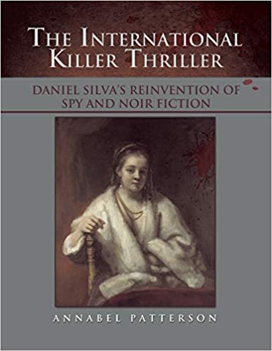 The International Killer Thriller: Daniel Silva's Reinvention of Spy and Noir Fiction