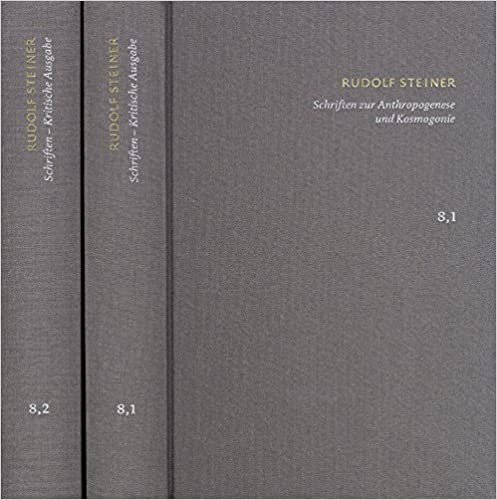 Rudolf Steiner, Schriften Zur Anthropogenese Und Kosmogonie (Rudolf Steiner: Schriften. Kritische Ausgabe)