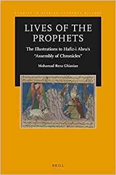 Lives of the Prophets (Studies in Persian Cultural History) indir