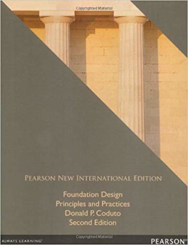 Foundation Design: Pearson New International Edition: Principles and Practices