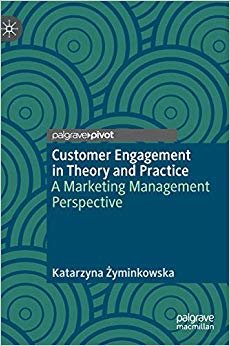 Customer Engagement in Theory and Practice: A Marketing Management Perspective indir